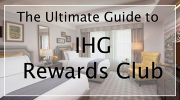 IHG Rewards Club Review: In-Depth Guide to IHG’s Loyalty Program