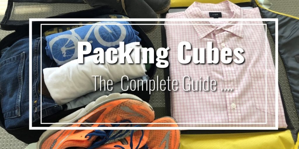 Packing Cubes What Are They? Do They Work? What Type Are the Best?